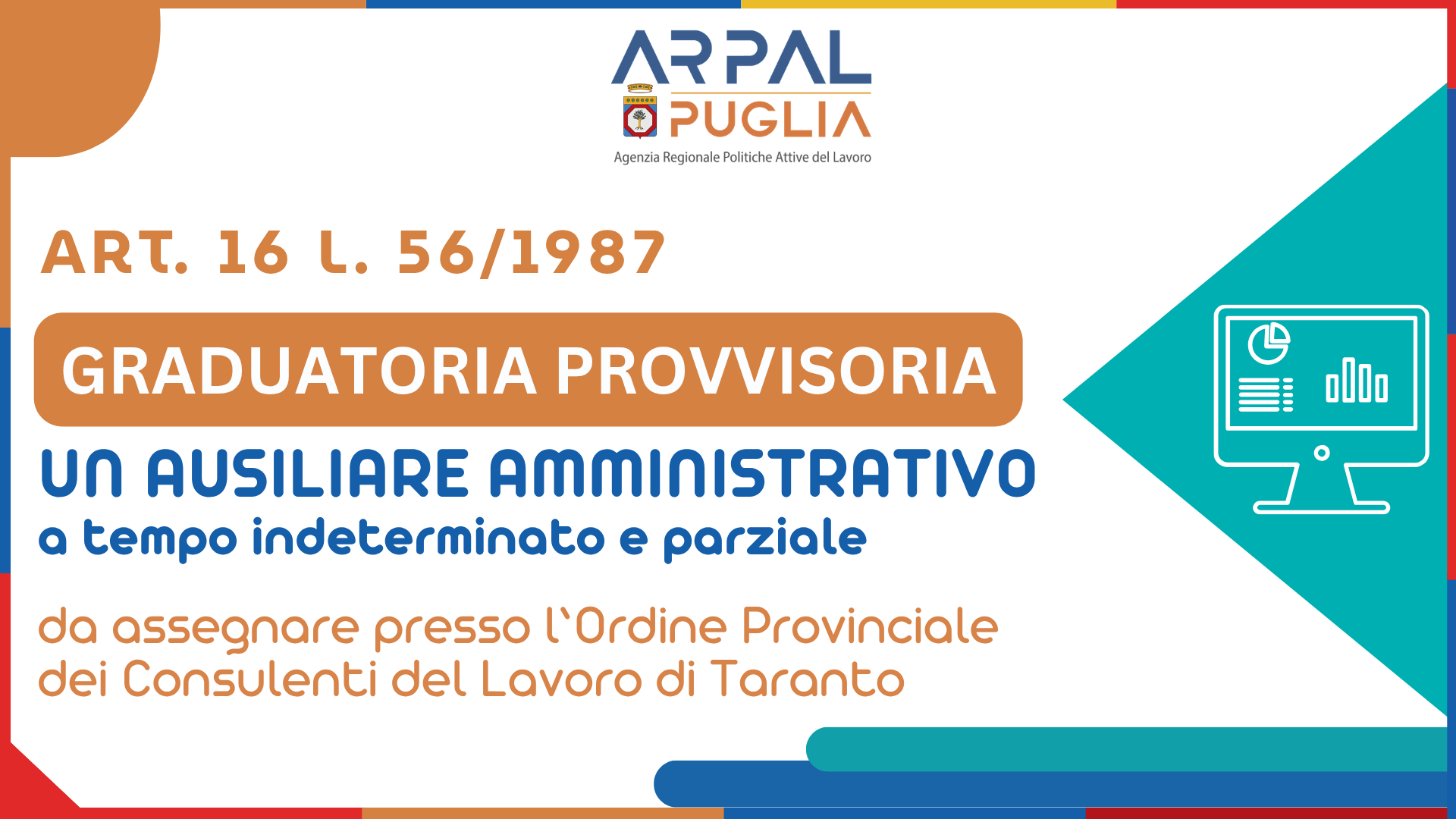 Art. 16 L. 56/1987 - Avviamento a selezione finalizzato all’assunzione, a tempo pieno e indeterminato, di n. 1 (una) unità lavorativa